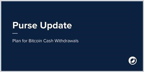 Purse.io Bitcoin Cash Update