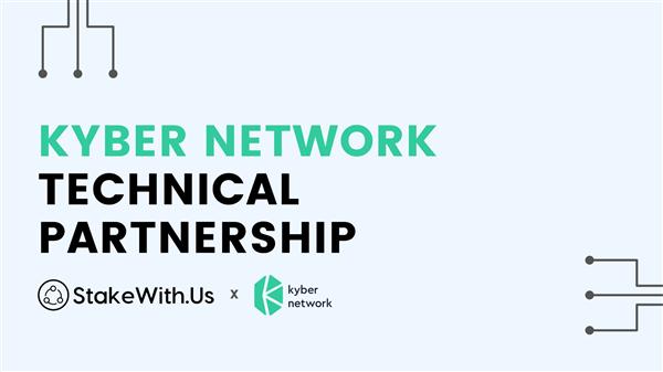 StakeWithUs partners with Kyber Network